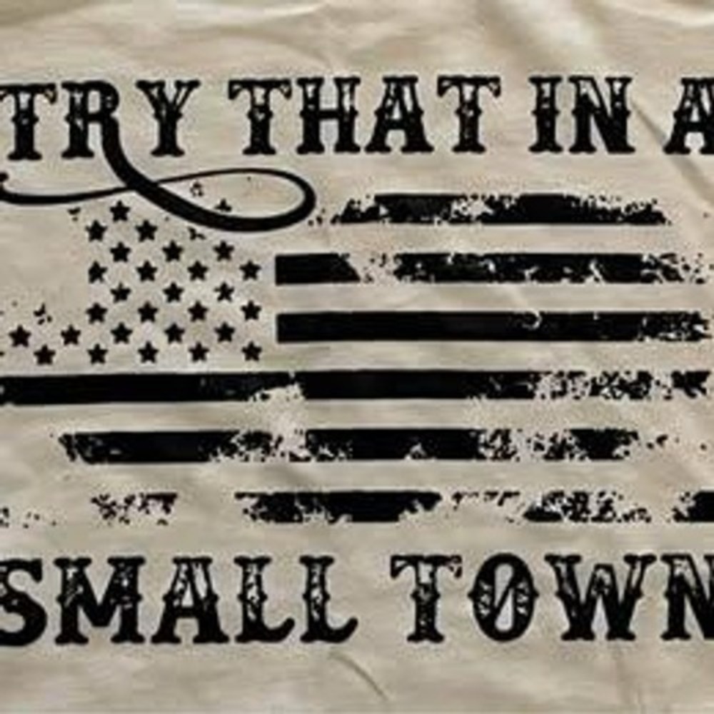 New Try That In A Small Town T-Shirt Men M
